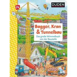 Bagger, Kran und Tunnelbau. Das große Wimmelbuch von der Baustelle