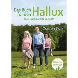Das Buch für den Hallux - Füsse gut, alles gut