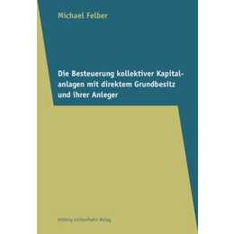 Die Besteuerung kollektiver Kapitalanlagen mit direktem Grundbesitz und ihrer Anleger