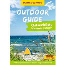 MARCO POLO OUTDOOR GUIDE Reiseführer Ostseeküste Schleswig-Holstein