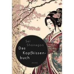 Sei Shonagon, Das Kopfkissenbuch