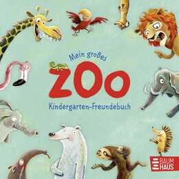 Mein grosses Zoo Kindergarten-Freundebuch