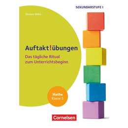 Auftaktübungen - Sekundarstufe, Klasse 5, Mathematik, Das tägliche Ritual zum Unterrichtsbeginn, Buch