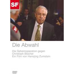 Die Abwahl - Die Geheimoperation gegen Christoph Blocher (DVD, GSW)