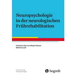 Neuropsychologie in der neurologischen Frührehabilitation