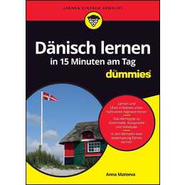 Dänisch lernen in 15 Minuten am Tag für Dummies