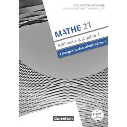 Mathe 21, Sekundarstufe I/Oberstufe, Arithmetik und Algebra, Band 1, Lösungen zum Schülerbuch