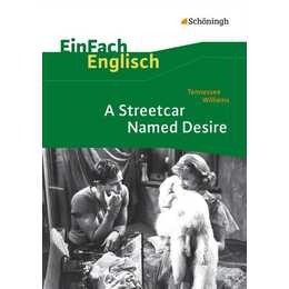 Tennessee Williams: A Streetcar Named Desire. EinFach Englisch Textausgaben.