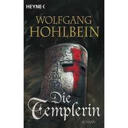 Die Templerin / Die Templer Saga Bd.1