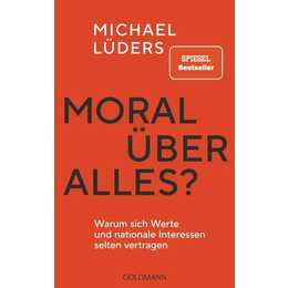 Moral über alles?