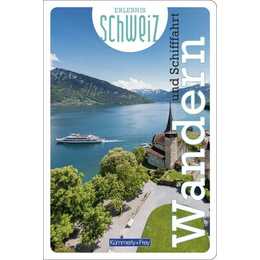 Wandern und Schifffahrt Erlebnis Schweiz