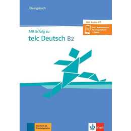 Mit Erfolg zu telc Deutsch B2