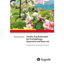 Positive Psychotherapie bei Erschöpfungsdepression und Burn-out
