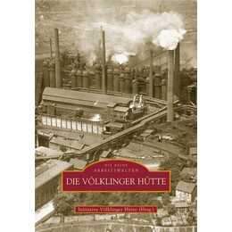 Die Völklinger Hütte
