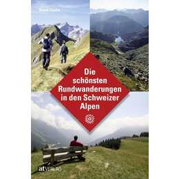 Die schönsten Rundwanderungen in den Schweizer Alpen