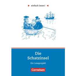 Einfach lesen!, Leseprojekte, Leseförderung ab Klasse 5, Niveau 2, Die Schatzinsel, Ein Leseprojekt zu dem gleichnamigen Abenteuerroman von R. L. Stevenson, Arbeitsbuch mit Lösungen