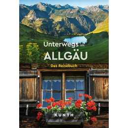KUNTH Unterwegs im Allgäu