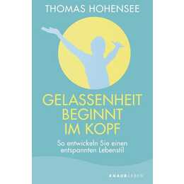 Gelassenheit beginnt im Kopf