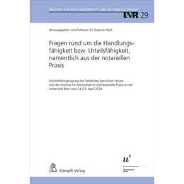 Fragen rund um die Handlungsfähigkeit bzw. Urteilsfähigkeit, namentlich aus der notariellen Praxis