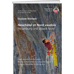 Escalade Neuchâtel et Nord vaudois / Klettern Neuenburg und Waadt Nord
