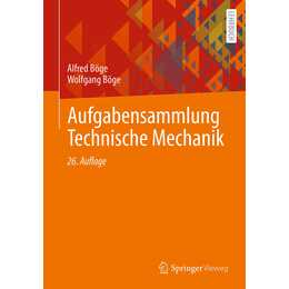 Aufgabensammlung Technische Mechanik