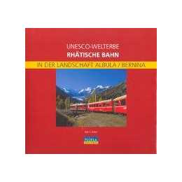 UNESCO-Welterbe Rhätische Bahn
