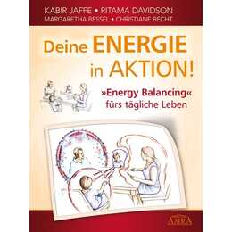 Deine Energie in Aktion! 'Energy Balancing' fürs tägliche Leben