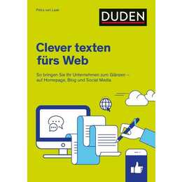 Duden Ratgeber - Clever texten fürs Web