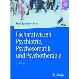 Facharztwissen Psychiatrie, Psychosomatik und Psychotherapie