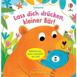 Lass dich drücken, kleiner Bär!. gemeinsam lesen und kuschelige Momente erleben - Vorlesebuch mit raffiniert geformten Seiten - ab 1 Jahr