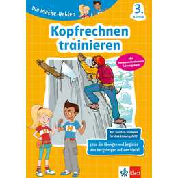 Klett Die Mathe-Helden: Kopfrechnen trainieren 3. Klasse