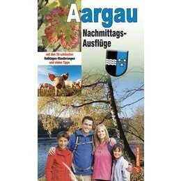 Nachmittags-Ausflüge Aargau