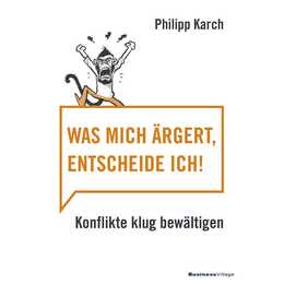 Was mich ärgert, entscheide ich
