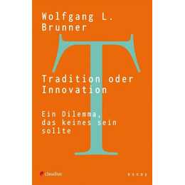 Tradition oder Innovation