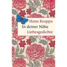 In deiner Nähe. Liebesgedichte