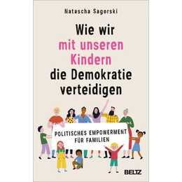 Wie wir mit unseren Kindern die Demokratie verteidigen