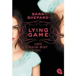 Und raus bist du / Lying Game Bd.1