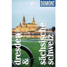 DuMont Reise-Taschenbuch Reiseführer Dresden & Sächsische Schweiz