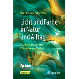 Licht und Farbe in Natur und Alltag
