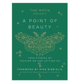 The Moth Presents: A Point of Beauty