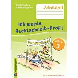 Ich werde Rechtschreib-Profi! - Klasse 3