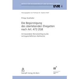 Die Begünstigung des überlebenden Ehegatten nach Art. 473 ZGB