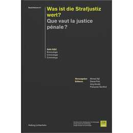 Que vaut la justice pénale? Was ist die Strafjustiz wert?
