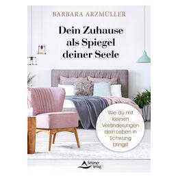 Dein Zuhause als Spiegel deiner Seele