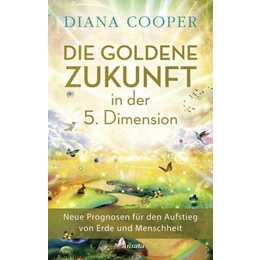 Die Goldene Zukunft in der 5. Dimension