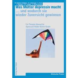 Was Mütter depressiv macht... ... und wodurch sie wieder Zuversicht gewinnen