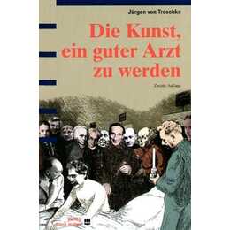 Die Kunst, ein guter Arzt zu werden