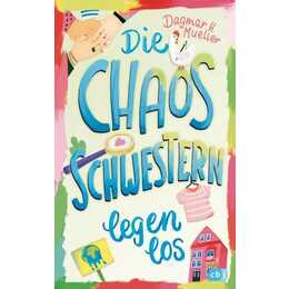 Die Chaosschwestern legen los