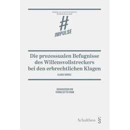 Die prozessualen Befugnisse des Willensvollstreckers bei den erbrechtlichen Klagen