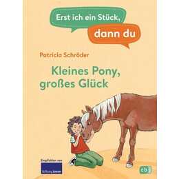 Erst ich ein Stück, dann du - Kleines Pony, grosses Glück